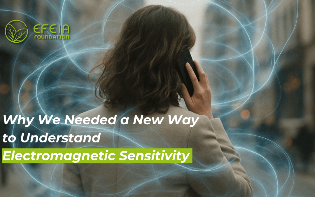 Why We Needed a New Way to Understand Electromagnetic Sensitivity