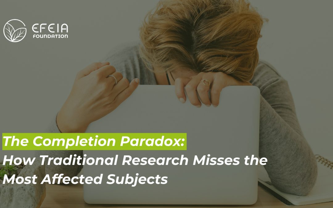The Completion Paradox: How Traditional Research Misses the Most Affected Subjects