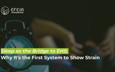 Sleep as the Bridge to EHS: Why It’s the First System to Show Strain